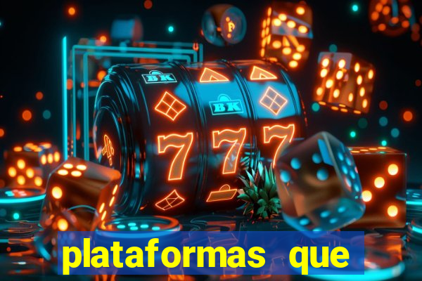 plataformas que estao pagando bem